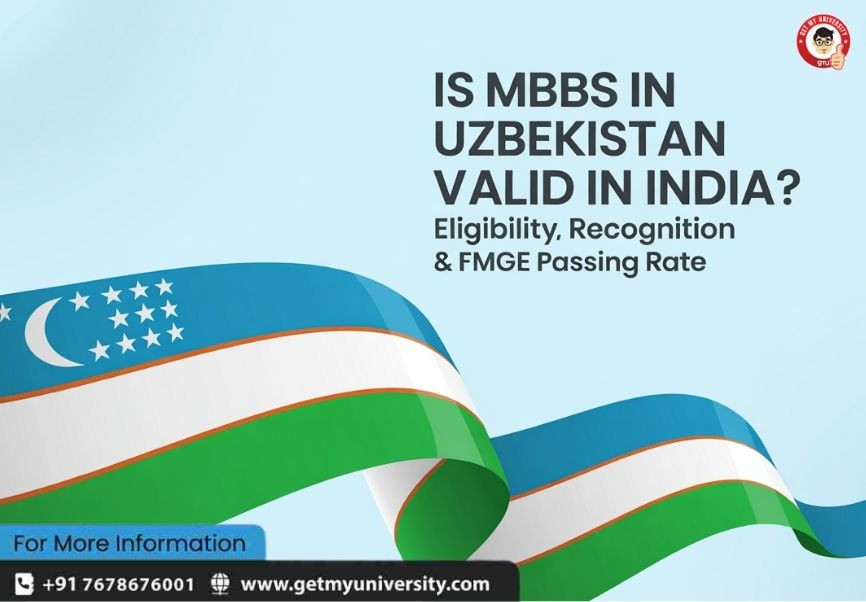 Is MBBS in Uzbekistan Valid in India Eligibility, Recognition & FMGE Passing Rate